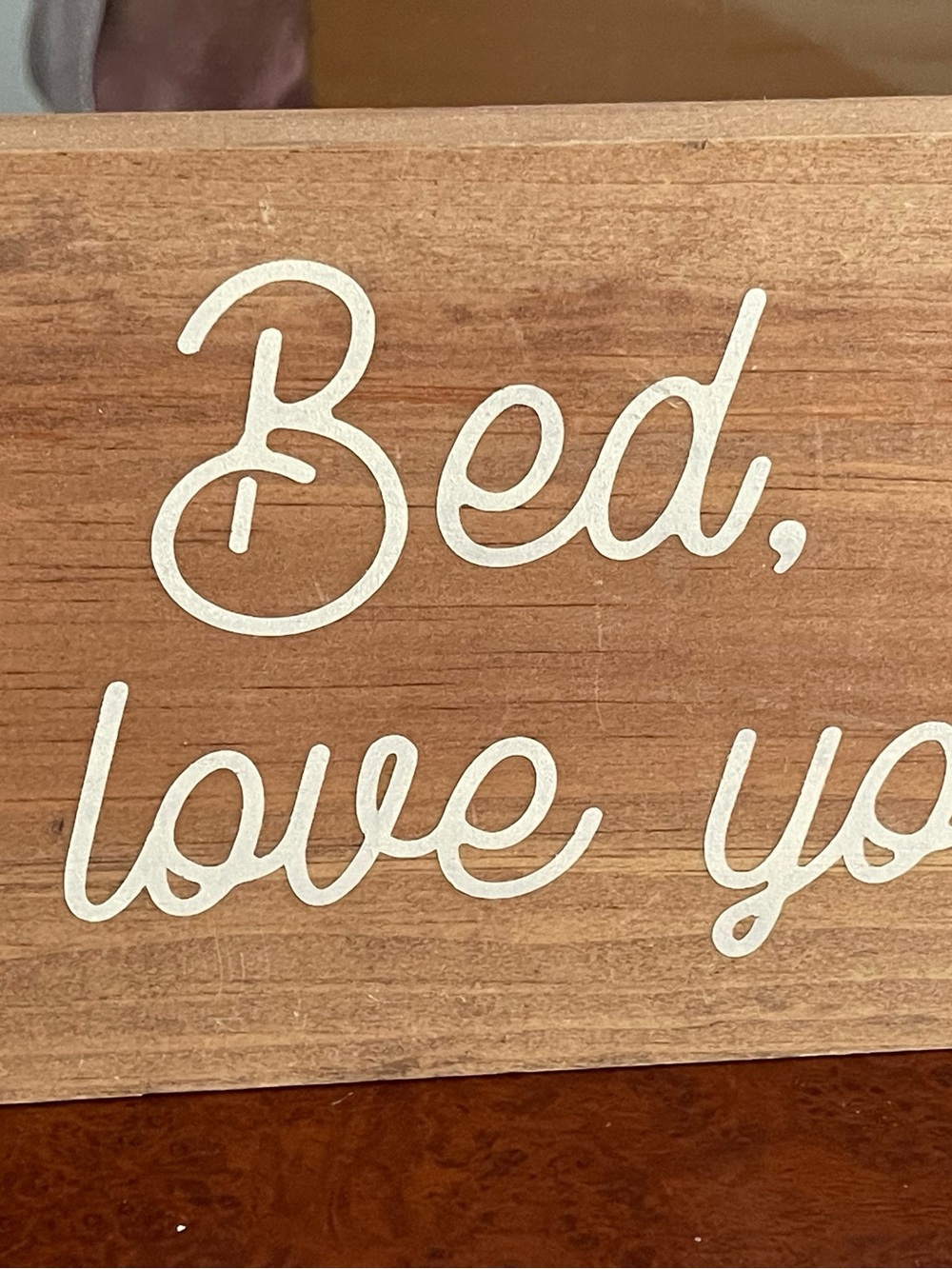 Wooden 'Bed, love you' Wall Sign - White Script